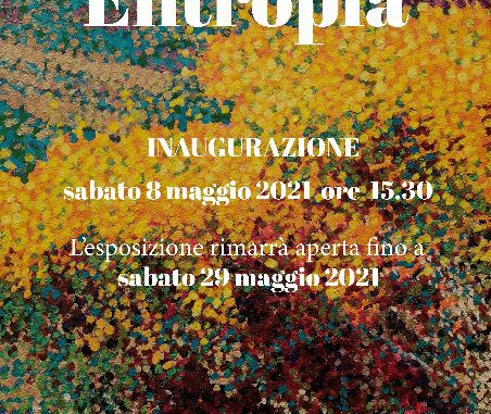 Ermeti, l'8 maggio inaugura la mostra "Entropia"