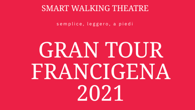 Al via il progetto Smart Walking Theatre e via Francigena