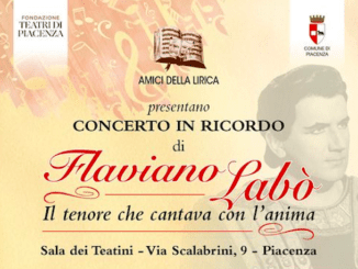 Il 13 novembre evento dedicato al tenore piacentino Flaviano Labò in occasione della ricorrenza dei 30 anni dalla scomparsa