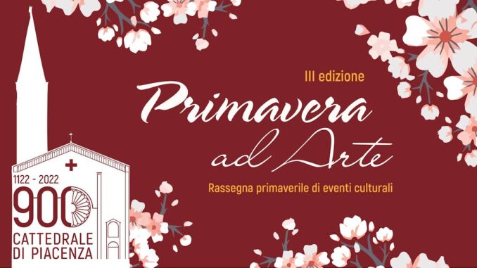 Primavera ad Arte, Rassegna culturale con appuntamenti fino al 30 aprile Primavera ad Arte, Rassegna culturale con appuntamenti fino al 30 aprile