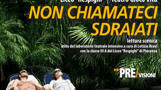 Non chiamateci sdraiati”, esito di un laboratorio teatrale intensivo di Teatro Gioco Vita il 1 aprile