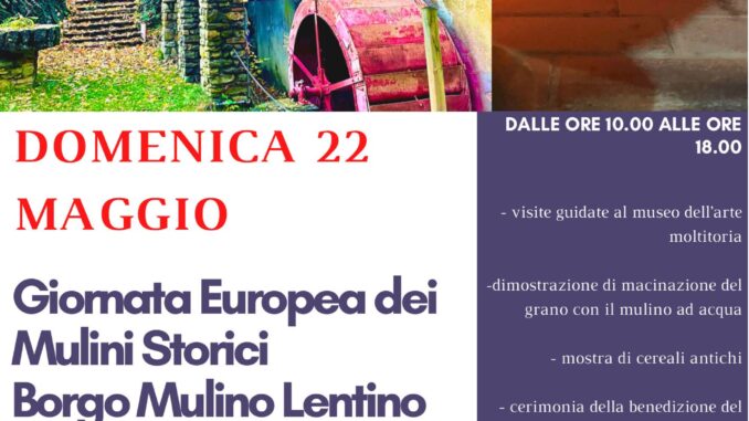 Giornata Europea dei Mulini Storici a Borgo Mulino Lentino di Alta Val Tidone il 22 maggio