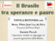 Brasile tra speranze e paure, il 18 maggio incontro proposto dal centro missionario della Diocesi