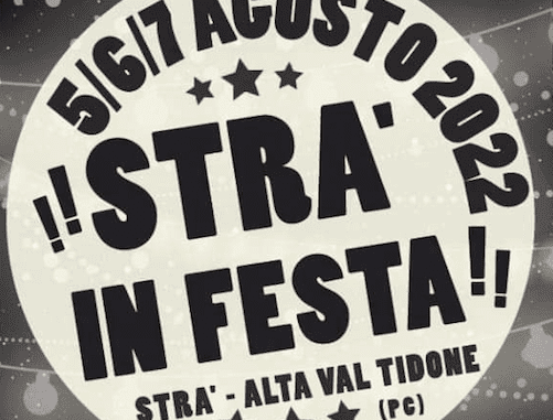 Strà in Festa, dal 5 al 7 agosto in Alta Val Tidone