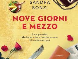 La Settimana della Letteratura di Bobbio, il 25 agosto presentazione del nuovo romanzo della scrittrice Sandra Bonzi "Nove giorni e mezzo" La Settimana della Letteratura di Bobbio, il 25 agosto presentazione del nuovo romanzo della scrittrice Sandra Bonzi "Nove giorni e mezzo"