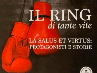 “Il ring di tante vite”, il libro sulla Salus Et Virtus