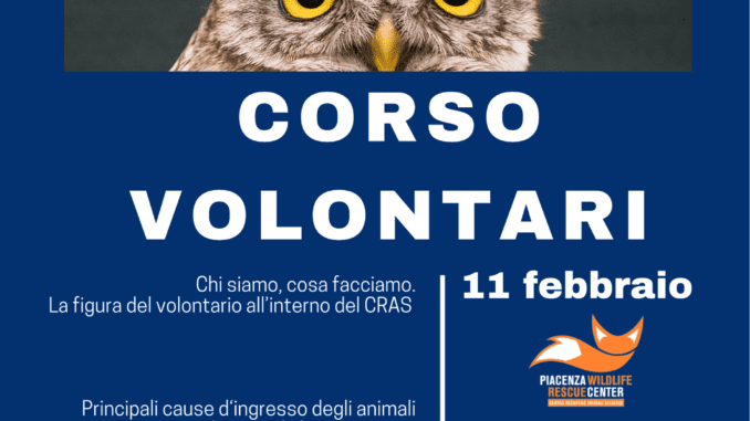 Corso per diventare volontario del Piacenza Wildlife Rescue Center l’11 e 18 febbraio - AUDIO Corso per diventare volontario del Piacenza Wildlife Rescue Center l’11 e 18 febbraio - AUDIO