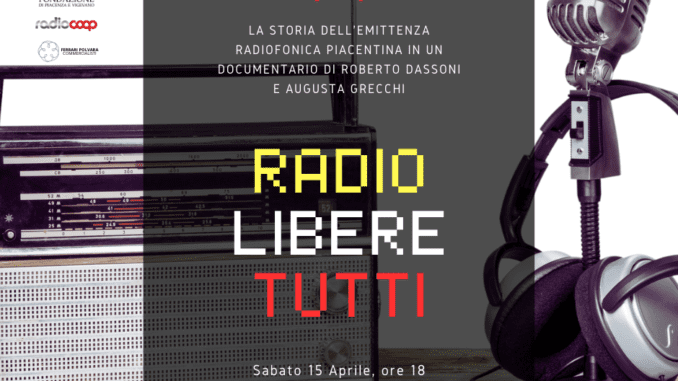 Radio Libere Piacentine nelle immagini del docufilm RAdio Libere Tutti