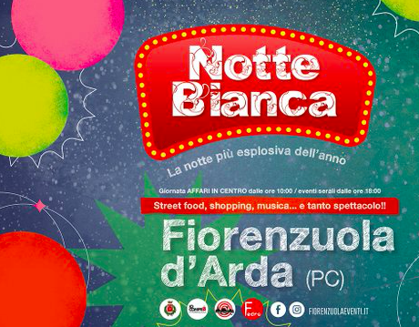 Notte Bianca a Fiorenzuola il 24 giugno Notte Bianca a Fiorenzuola il 24 giugno