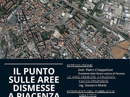 punto sulle aree dismesse a Piacenza Italia Nostra