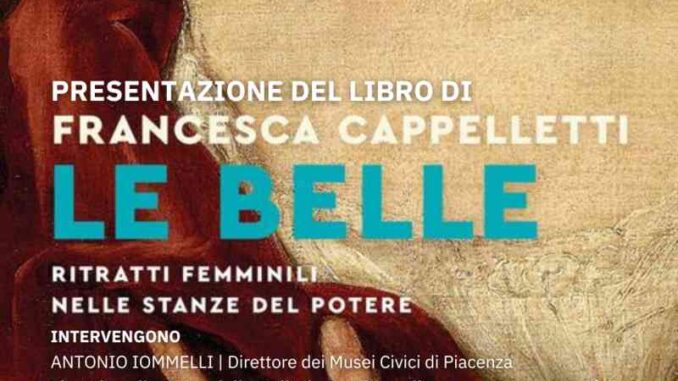 Le Belle. Ritratti femminili nelle stanze del potere