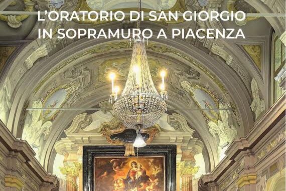 L’oratorio di San Giorgio in Sopramuro a Piacenza
