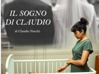 “Il sogno di Claudio”, di Claudio Necchi