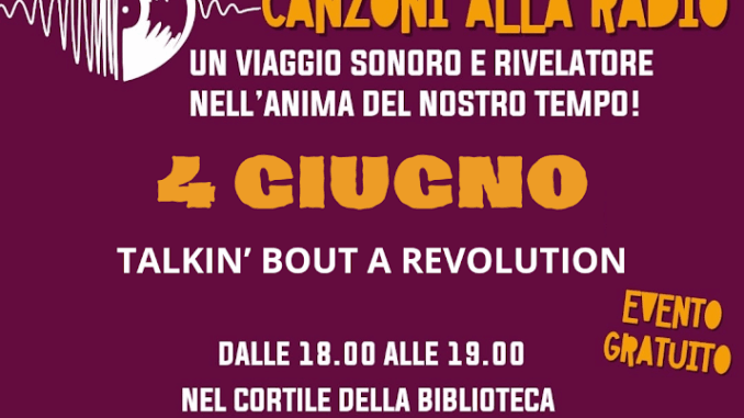 Canzoni alla Radio, "Talkin’ bout a revolution"
