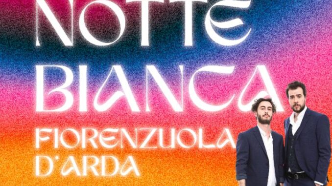 Notte Bianca a Fiorenzuola il 28 giugno
