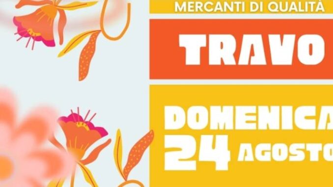 Mercanti di Qualità a Travo il 24 agosto