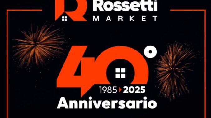 Rossetti Market 40 anni