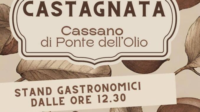 Castagnata  a Cassano di Ponte dell’Olio il 5 ottobre
