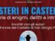 Misteri in Castello, appuntamenti fino al 6 giugno 2026
