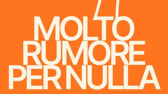 Molto rumore per nulla al Teatro San Matteo