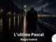 Biagio Foderà "L'Ultimo Pascal”