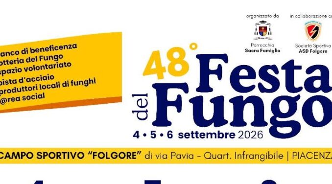 Festa del Fungo 2026 a Piacenza dal 4 al 6 settembre