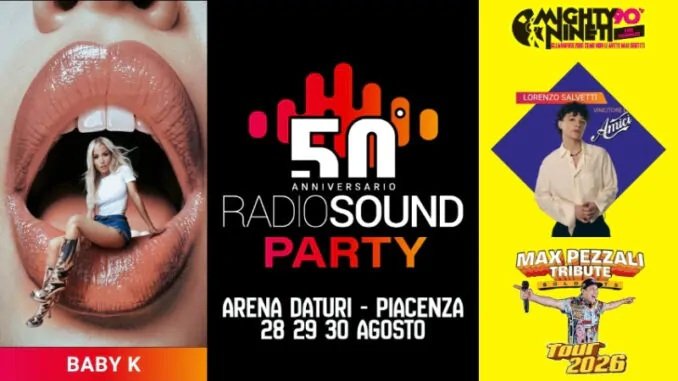 Radio Sound Party 2026 a Piacenza dal 28 al 30 agosto, programma, Ospiti e Musica all’Arena Daturi