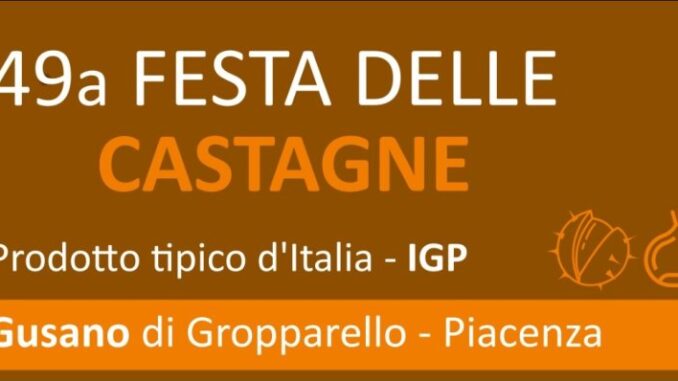 A Gusano di Gropparello torna la Festa delle Castagne Igp il 3 e 4 ottobre