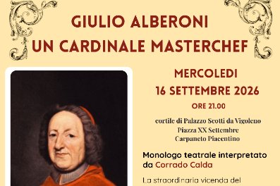 A Palazzo Scotti da Vigoleno a Carpaneto presentazione del monologo teatrale "Giulio Alberoni – Un cardinale MasterChef"