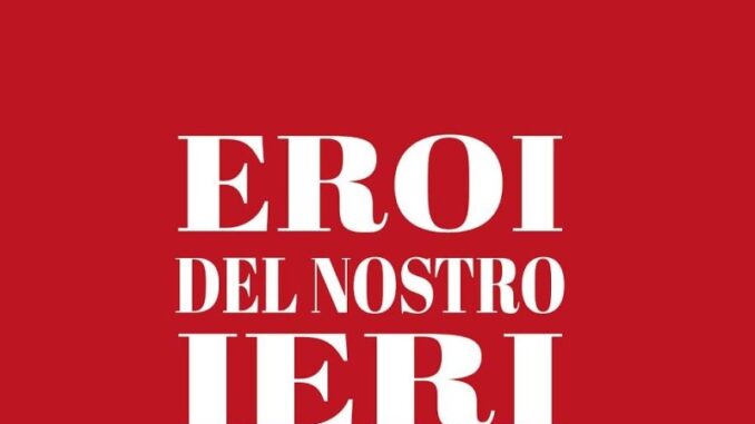 Eroi del nostro ieri, presentazione del libro di Mauro Molinaroli il 21 settembre al PalabancaEventi