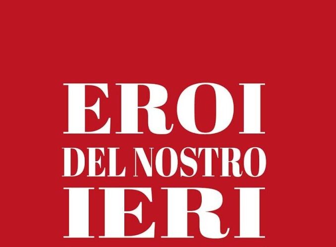 Eroi del nostro ieri, presentazione del libro di Mauro Molinaroli il 21 settembre al PalabancaEventi