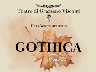 GOTHICA Fall 2026 dal 17 settembre al 17 ottobre 2026 presso il Teatro di Grazzano Visconti