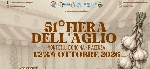 Torna la Fiera dell’Aglio Monticelli d’Ongina, dal 1° al 4 ottobre quattro giorni tra tradizione, spettacoli e gastronomia