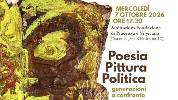 Poesia Pittura Politica, generazioni a confronto il 7 ottobre all'Auditorium della Fondazione